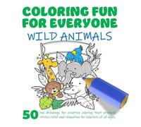 Coloring Fun For Everyone: Wild Animals