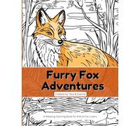 Coloring Furry Fox Adventures: A Relaxing Nature Coloring Book for Kids & Fox Lovers