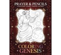 Coloring Genesis: A Devotional Journey Through The Bible