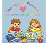 Coloring God’s Promises: Helping Little Hearts Learn God’s Word
