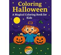 Coloring Halloween: A Magical Color Book for kids