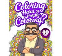 Coloring Hard or Hardly Coloring?