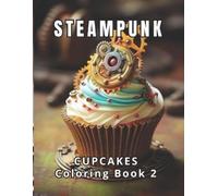 Coloring Imagination Press Steampunk Cupcakes Coloring Book 2 (Tascabile)