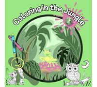 Coloring in the Jungle: Cute Animales and Nature Coloring Book Kids