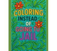 Coloring Instead of Going to Jail