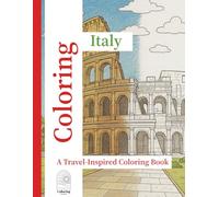 Coloring Italy: A Journey Through Italy to Relax and Explore
