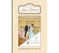 Coloring Jane Austen: Quotes and Illustrations from Sense and Sensibility to Persuasion | All Six Novels: Quotes & Scenes to Color for Fans of the ... Edition Jane Austen-Inspired Coloring Book