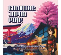 Coloring Japan Pink: Color Japan In Anime Style | Manga Art Coloring Book For Adult