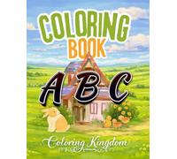 Coloring Kingdom: Coloring Book ABC: Learn the English alphabet in a fun and visual way