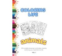 Coloring Life: Animals: Have fun coloring animals in the most diverse situations