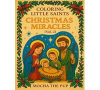 Coloring Little Saints: Vol. 2 Christmas Miracles