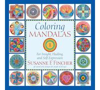 Coloring Mandalas 1: For Insight, Healing, and Self-Expression