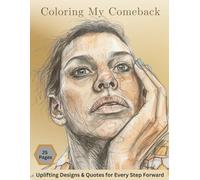 Coloring My Comeback: Encouragement for Recovery Warriors