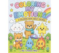 Coloring My Emotions: A Coloring Book About Feelings