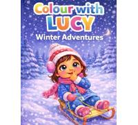 Coloring page "Color with Lucy. Winter adventures." Coloring pages for children. Winter coloring pages for children. Winter sports and fun. Perfect as a gift. For children aged 4-7.
