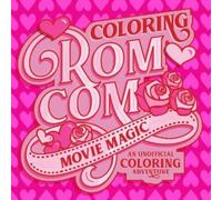 Coloring Rom-Com Movie Magic (Tascabile) Lights, Camera, Color