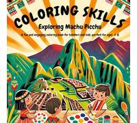 COLORING SKILLS: Exploring Machu Picchu