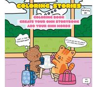 COLORING STORIES: Create a fun and interactive coloring book through EACH character - give them a voice on EACH page! A NEW adventure awaits!