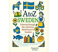 Coloring Sweden: An A to Z Adventure: Explore the Sights, Symbols & Stories of Sweden- One Letter at a Time!