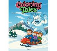 Coloring Tales Volume 3: 30 Creative Designs with Matching Colored References - Perfect for Kids, Beginners and Adults Who Love to Color