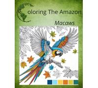 Coloring The Amazon macaws