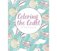 Coloring the Coast: A Coloring Book For All Ages | 8x10