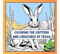 Coloring the Critters and Creatures of Texas