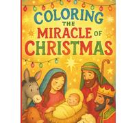 Coloring the Miracle of Christmas: O nascimento de Jesus contado através de desenhos mágicos.
