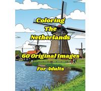 Coloring The Netherlands: 60 Original Coloring Images