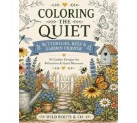 Coloring the Quiet: Butterflies, Bees, & Garden Friends