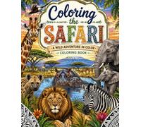 Coloring the Safari: A Wild Adventure in Color