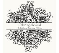 Coloring the Soul: A Spiritual Journey Within