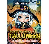 coloring the witches of HALLOWEEN: 50 enchanting drawings for a fantastic adventure in the mysterious atmosphere of witches and Halloween.