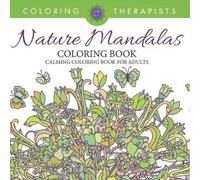 Coloring Therap Nature Mandalas Coloring Book - Calming Coloring Boo (Tascabile)