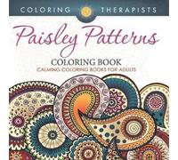 Coloring Therap Paisley Patterns Coloring Book - Calming Coloring Bo (Tascabile)
