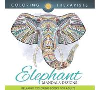 Coloring Therapist Elephant Mandala Designs (Tascabile)