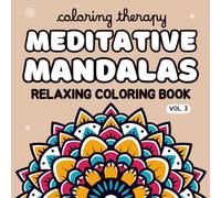 Coloring Therapy: Meditative Mandalas - Relaxing Coloring Book for Teens & Adults: 50 Easy to Medium Mandala Patterns for Relaxation, Mindfulness, and ... - One-Sided Pages to Prevent Bleed-Through