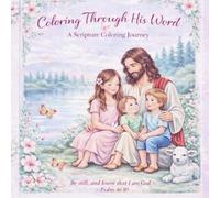 Coloring Through His Word: A Scripture Coloring Journey