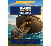 Coloring Through the Bible: 40 Bible Adventures with Word Hunts, Path Puzzles, and a Draw-and-Pray Certificate for Ages 6-10
