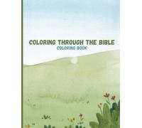 Coloring Through the Bible: Inspirational Verses for Women’s Relaxation