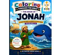 COLORING THROUGH THE BIBLE: THE BOOK OF JONAH