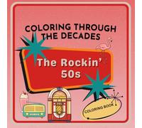 Coloring Through the Decades: The Rockin' 50s