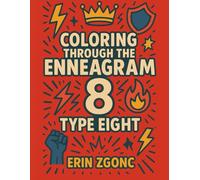 Coloring Through the Enneagram: Type 8: 24-Page Coloring Book