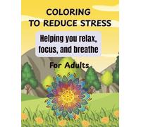 Coloring to Reduce Stress: coloring pages that bring quit and relaxation