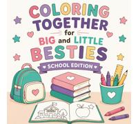 Coloring Together for Big and Little Besties: School Edition