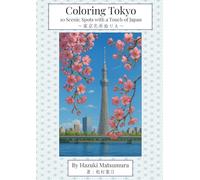 Coloring Tokyo: 10 Scenic Spots with a Touch of Japan ～東京名所ぬりえ～