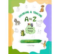 Coloring & Tracing A To Z Animal Theme