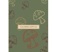 Coloring with CC || Mushroom Magic: A Whimsical Coloring Book of Mushroom Houses for Dreamers and Creatives