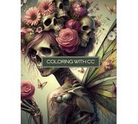 Coloring with CC // Pretty Bones: A Creative Celebration of Sugar Skulls & Self-Expression