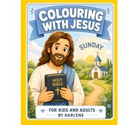 COLORING WITH JESUS: FOR KIDS AND ADULTS